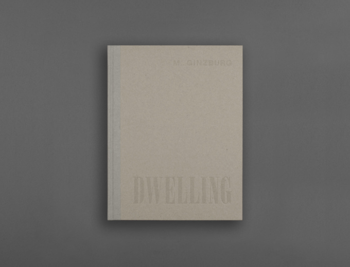 MOISEI GINZBURG “DWELLING: FIVE YEARS` WORK ON THE PROBLEM OF THE HABITATION” (ENGLISH EDITION)