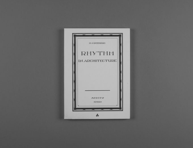 MOISEI GINZBURG “RHYTHM IN ARCHITECTURE” (ENGLISH EDITION)